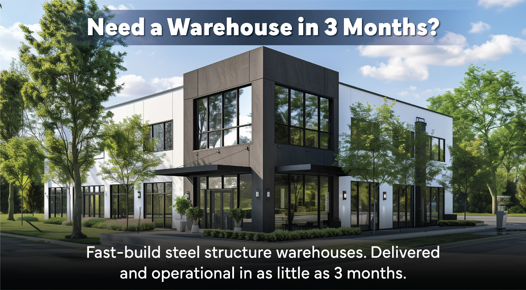 Need a Warehouse in 3 Months?